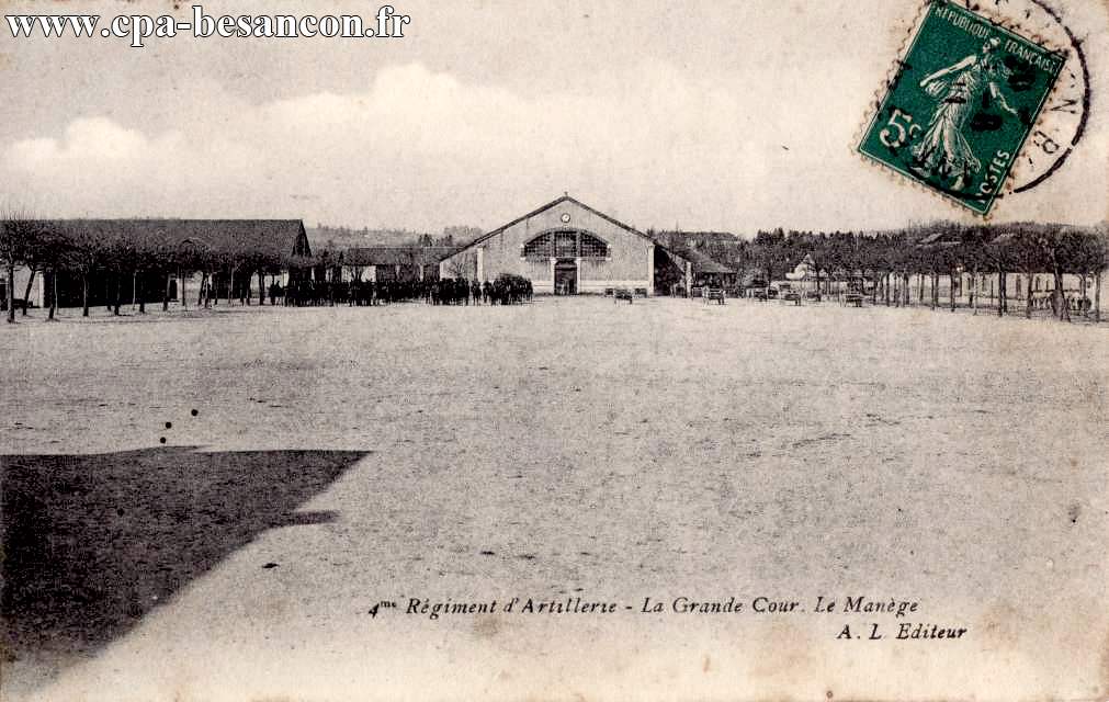 4me Régiment d'Artillerie - La Grande Cour - Le Manège